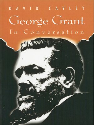 cover image of George Grant in Conversation